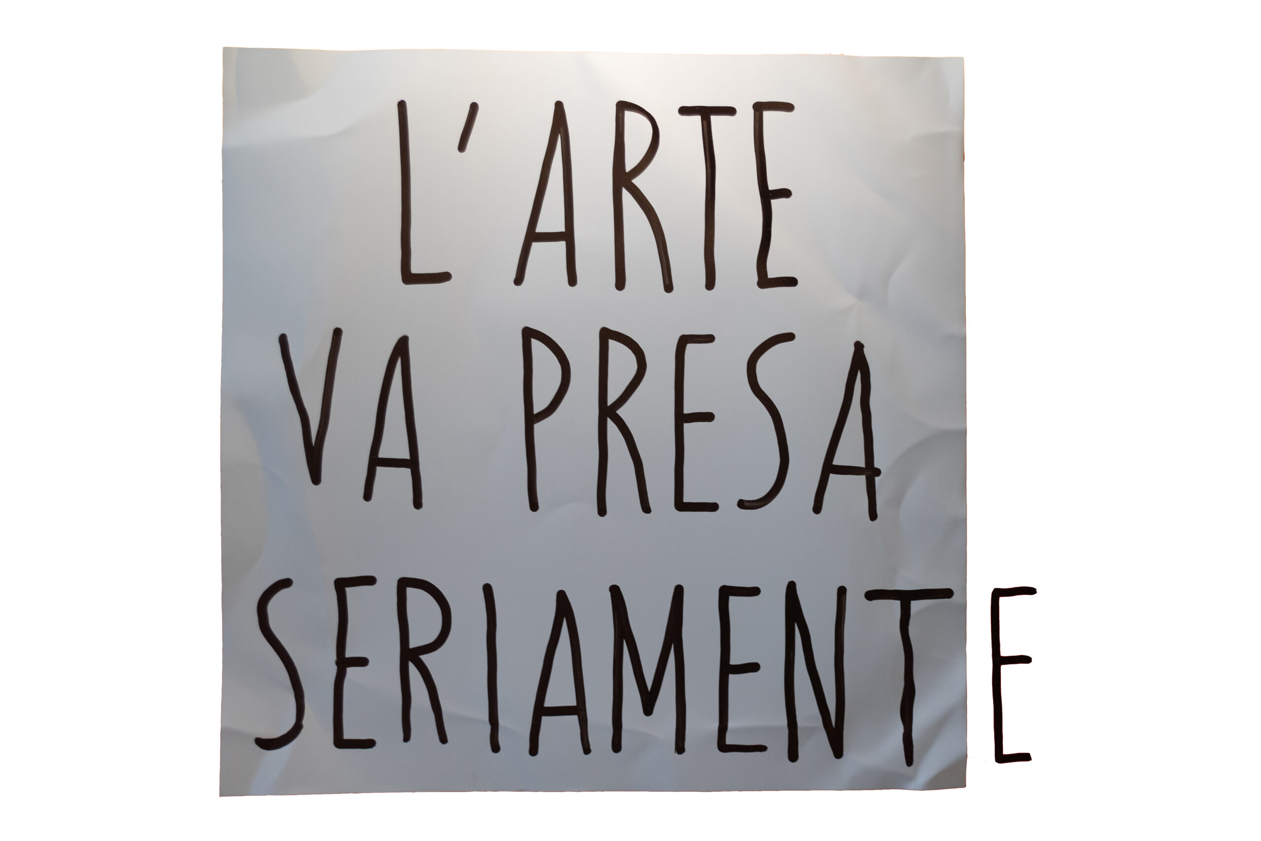 L’ARTE VA PRESA SERIAMENTE